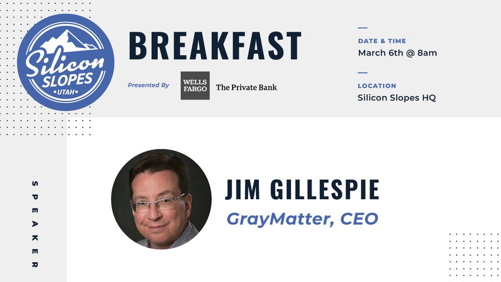 Silicon Slopes Breakfast: GrayMatter Co-founder and CEO Jim Gillespie