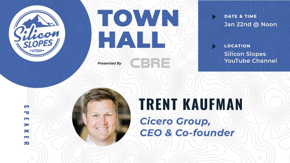 Silicon Slopes Town Hall: Trent Kaufman, Cicero Group