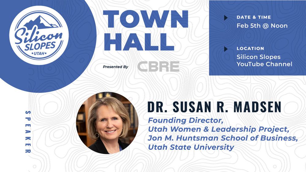 Silicon Slopes Town Hall: Susan R. Madsen, Utah Women & Leadership Project