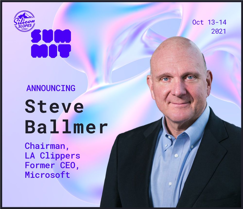Steve Ballmer, Former Microsoft CEO and Los Angeles Clippers Owner, To Keynote Silicon Slopes Summit 2021
