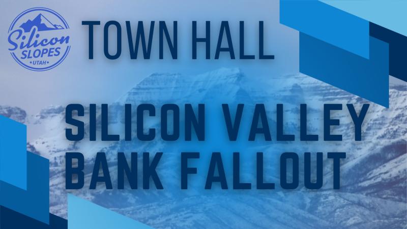 You're Invited: Silicon Slopes Town Hall on Silicon Valley Bank Fallout