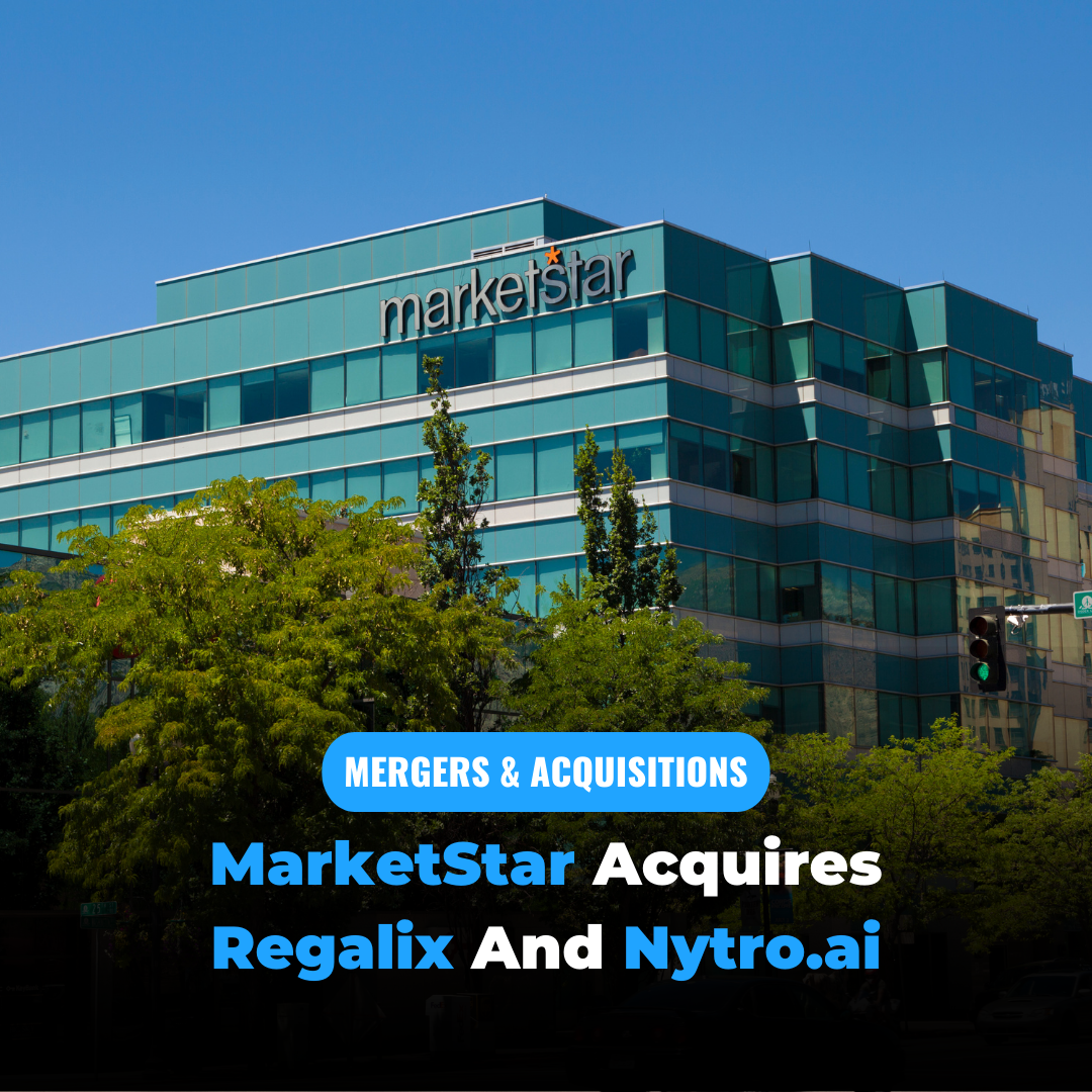 MarketStar Acquires Regalix And Nytro.ai