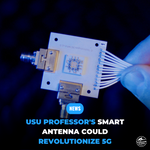 Groundbreaking Antenna Developed by Utah State University Professor Could Unlock the Full Potential of 5G