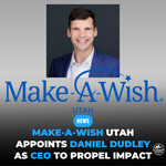 Make-A-Wish Utah Appoints Daniel Dudley as CEO to Propel Impact