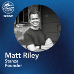 Bringing People Together Through the Right Workplace | Matt Riley, Founder of Stanza