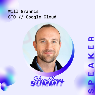 Will Grannis, CTO of Google Cloud, to Keynote Silicon Slopes Summit 2023