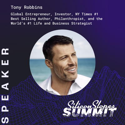 Tony Robbins, Global Entrepreneur, to Keynote Silicon Slopes Summit 2023